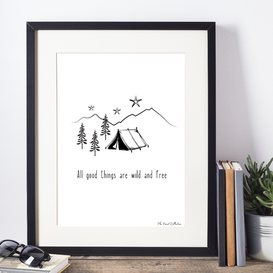 Wild & Free print - A4 print - Simple Life  - All Good THings are Wild & Free